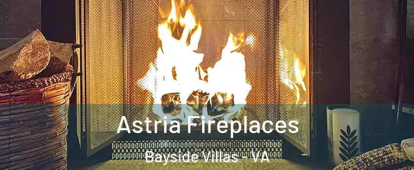 Astria Fireplaces Bayside Villas - VA