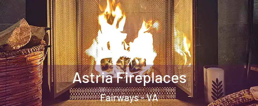 Astria Fireplaces Fairways - VA