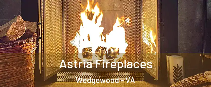 Astria Fireplaces Wedgewood - VA