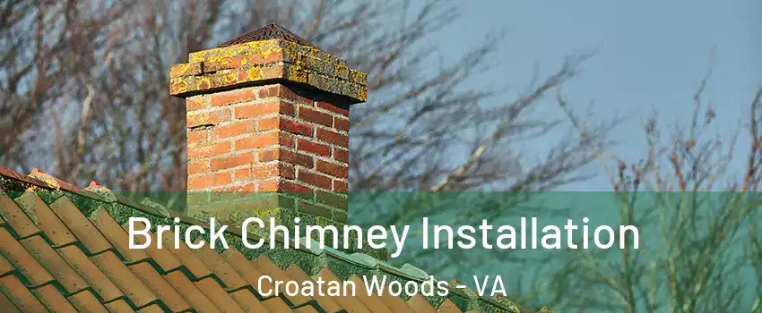 Brick Chimney Installation Croatan Woods - VA
