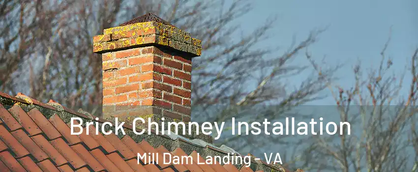 Brick Chimney Installation Mill Dam Landing - VA