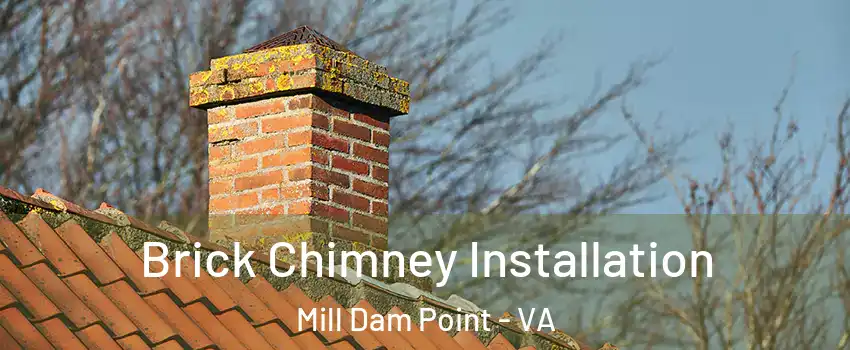 Brick Chimney Installation Mill Dam Point - VA