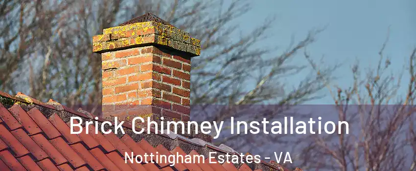 Brick Chimney Installation Nottingham Estates - VA