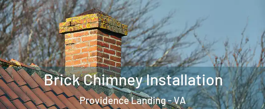 Brick Chimney Installation Providence Landing - VA