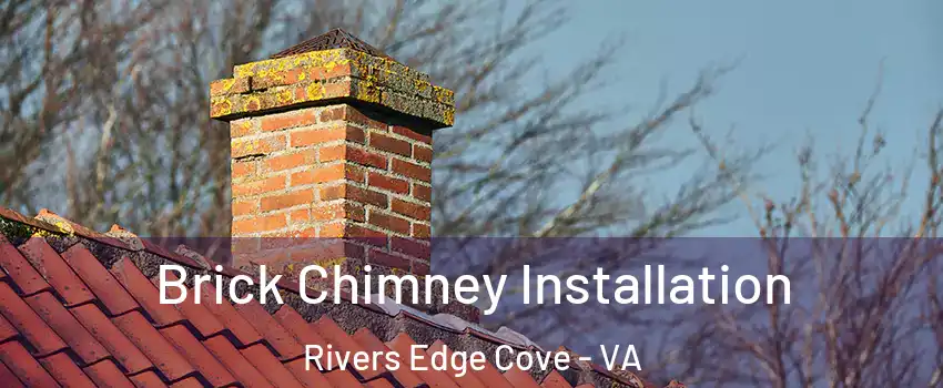 Brick Chimney Installation Rivers Edge Cove - VA