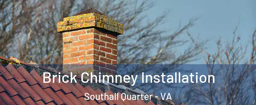 Brick Chimney Installation Southall Quarter - VA