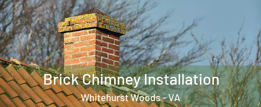 Brick Chimney Installation Whitehurst Woods - VA