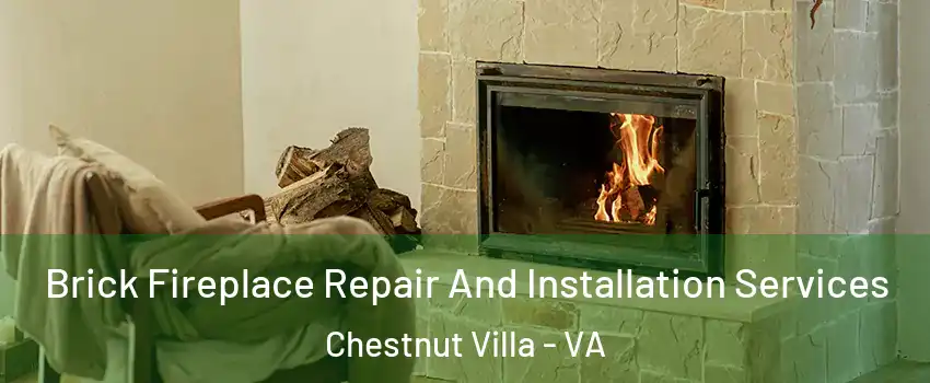 Brick Fireplace Repair And Installation Services Chestnut Villa - VA