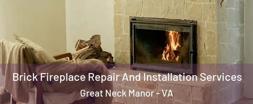 Brick Fireplace Repair And Installation Services Great Neck Manor - VA