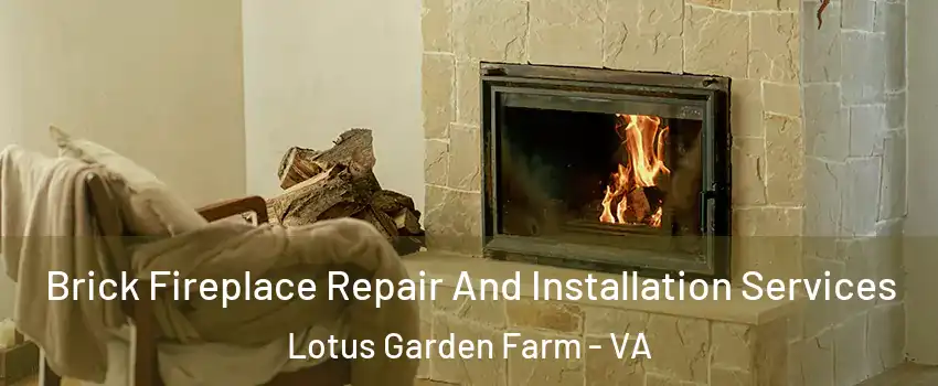 Brick Fireplace Repair And Installation Services Lotus Garden Farm - VA