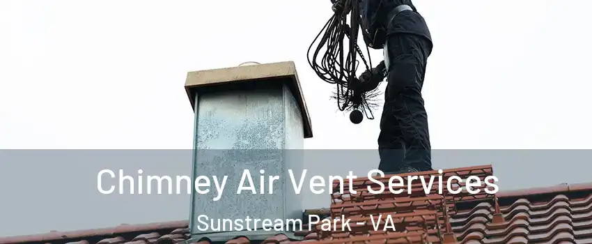 Chimney Air Vent Services Sunstream Park - VA