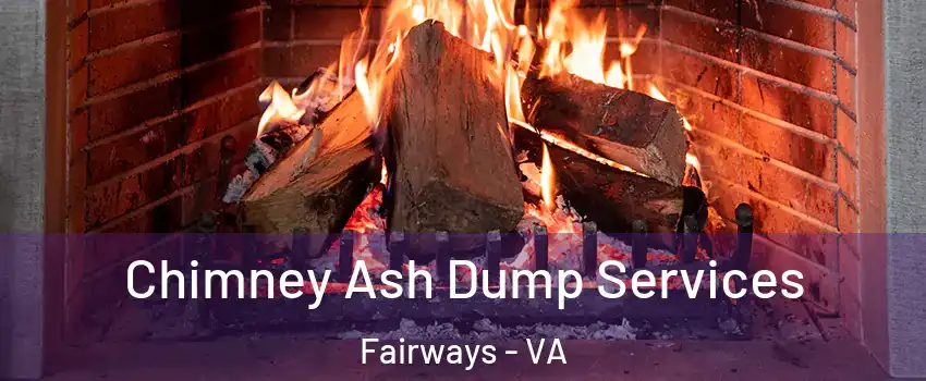 Chimney Ash Dump Services Fairways - VA