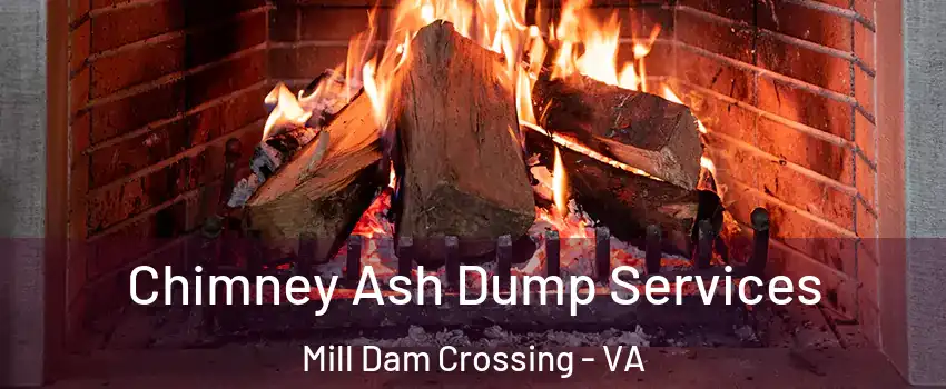 Chimney Ash Dump Services Mill Dam Crossing - VA