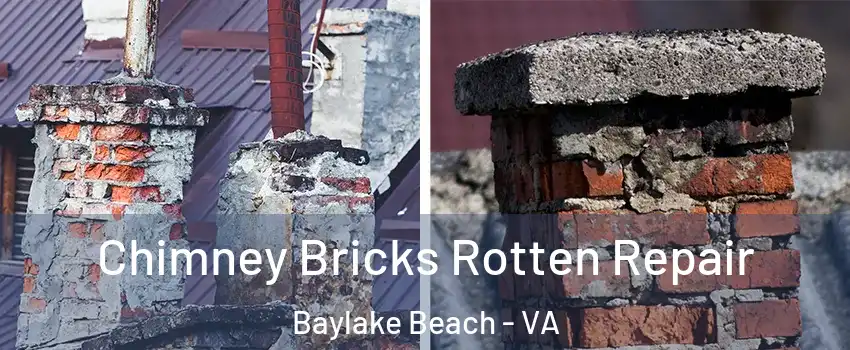 Chimney Bricks Rotten Repair Baylake Beach - VA