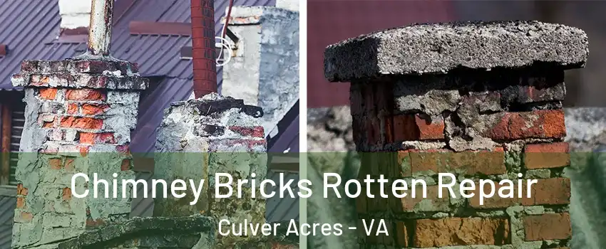 Chimney Bricks Rotten Repair Culver Acres - VA