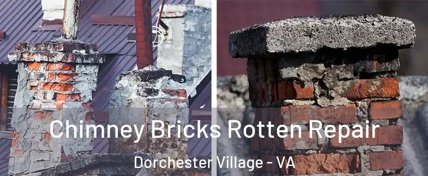 Chimney Bricks Rotten Repair Dorchester Village - VA