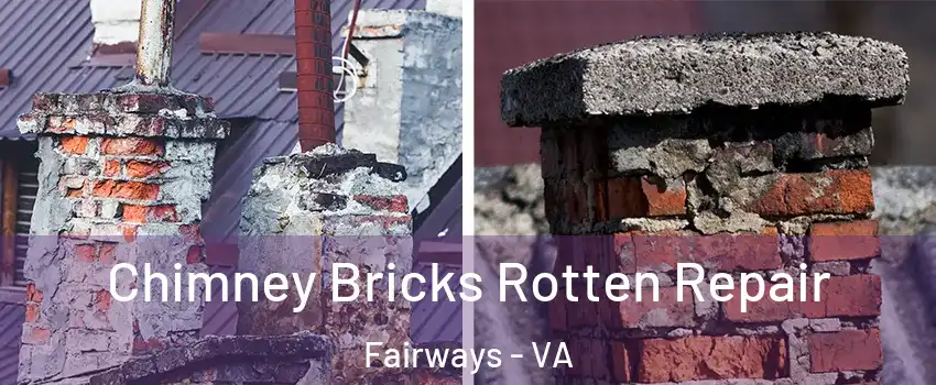 Chimney Bricks Rotten Repair Fairways - VA