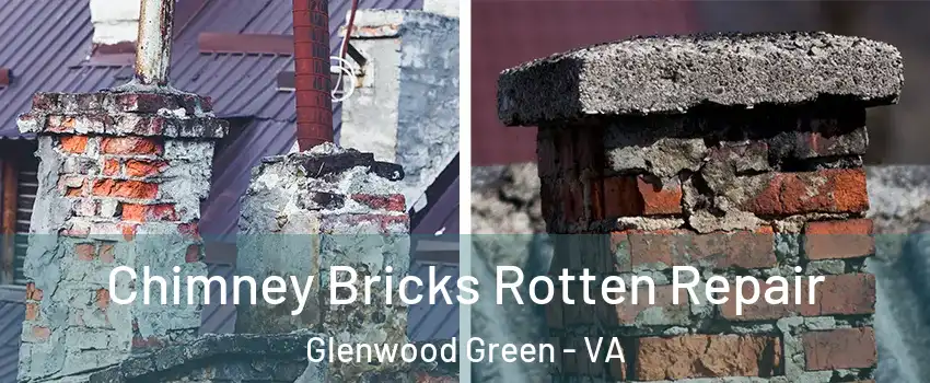 Chimney Bricks Rotten Repair Glenwood Green - VA