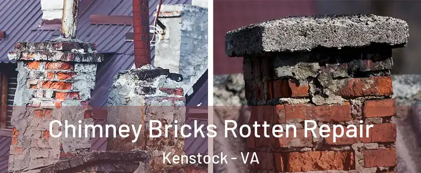 Chimney Bricks Rotten Repair Kenstock - VA