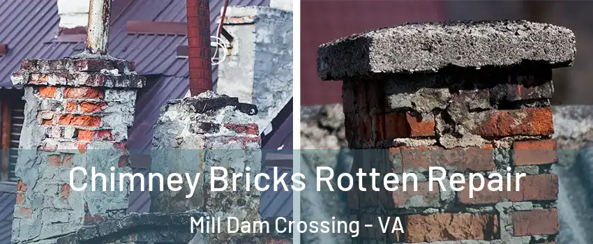 Chimney Bricks Rotten Repair Mill Dam Crossing - VA