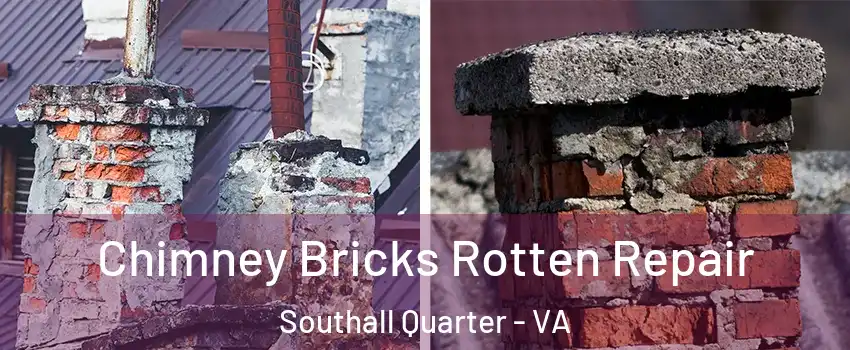 Chimney Bricks Rotten Repair Southall Quarter - VA