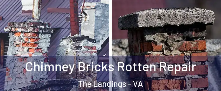 Chimney Bricks Rotten Repair The Landings - VA
