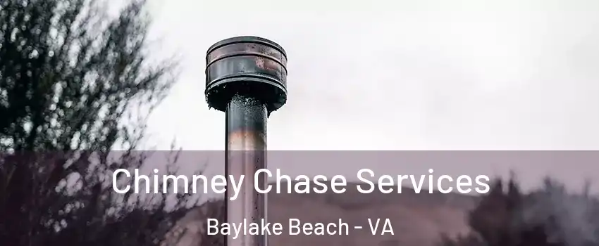 Chimney Chase Services Baylake Beach - VA