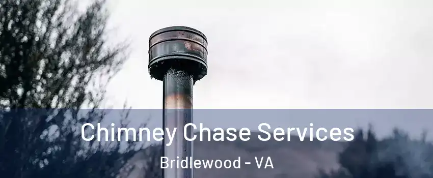 Chimney Chase Services Bridlewood - VA