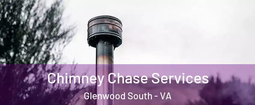 Chimney Chase Services Glenwood South - VA