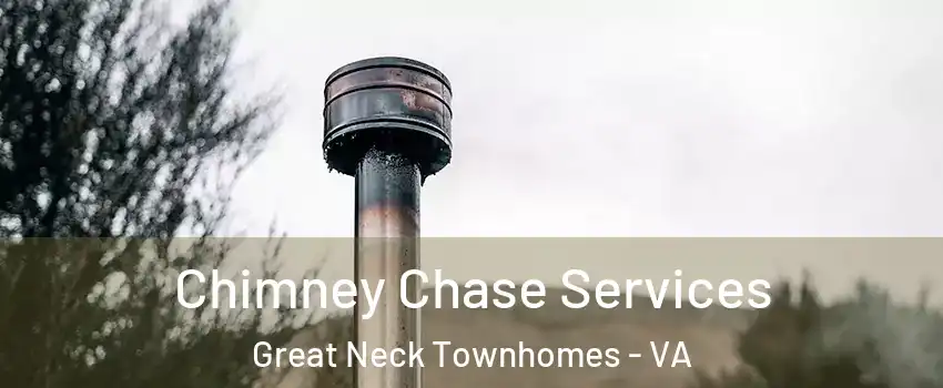 Chimney Chase Services Great Neck Townhomes - VA