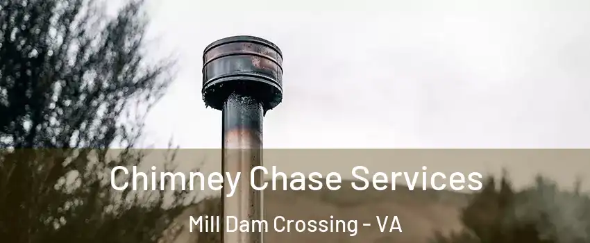 Chimney Chase Services Mill Dam Crossing - VA