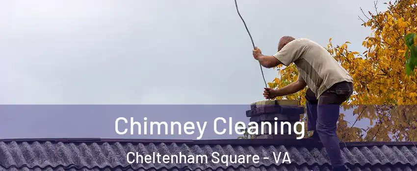 Chimney Cleaning Cheltenham Square - VA