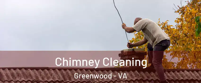 Chimney Cleaning Greenwood - VA