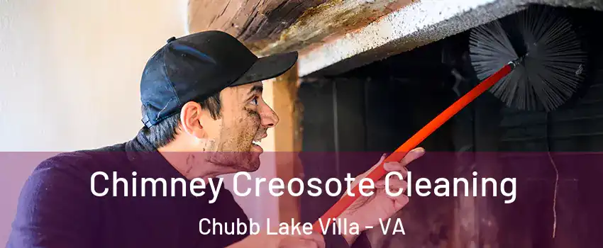 Chimney Creosote Cleaning Chubb Lake Villa - VA