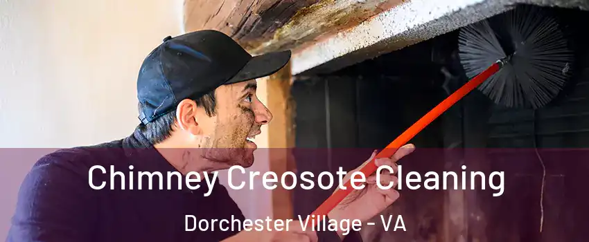 Chimney Creosote Cleaning Dorchester Village - VA
