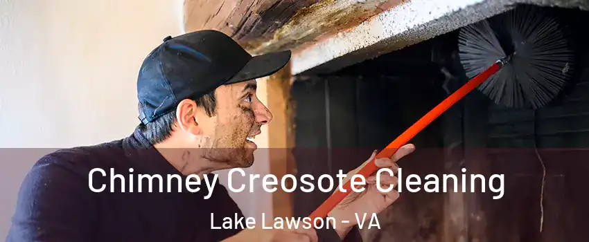 Chimney Creosote Cleaning Lake Lawson - VA