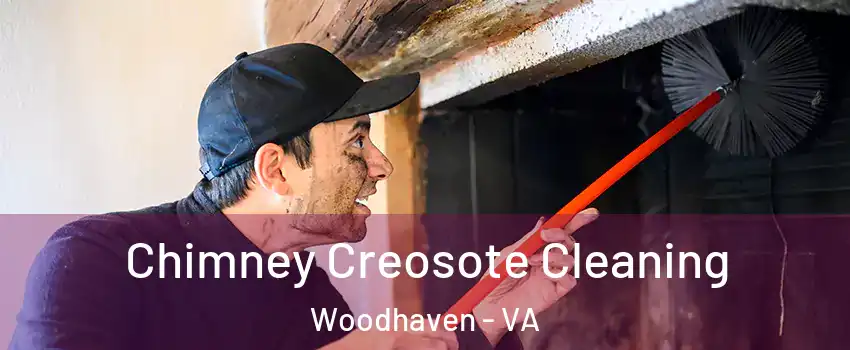 Chimney Creosote Cleaning Woodhaven - VA
