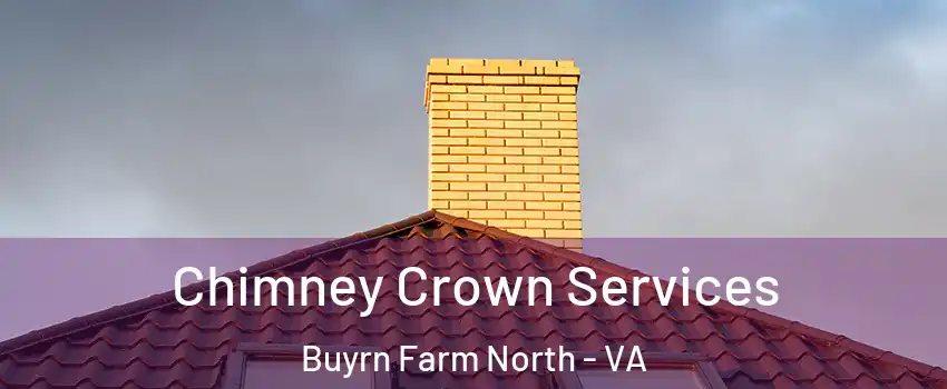 Chimney Crown Services Buyrn Farm North - VA