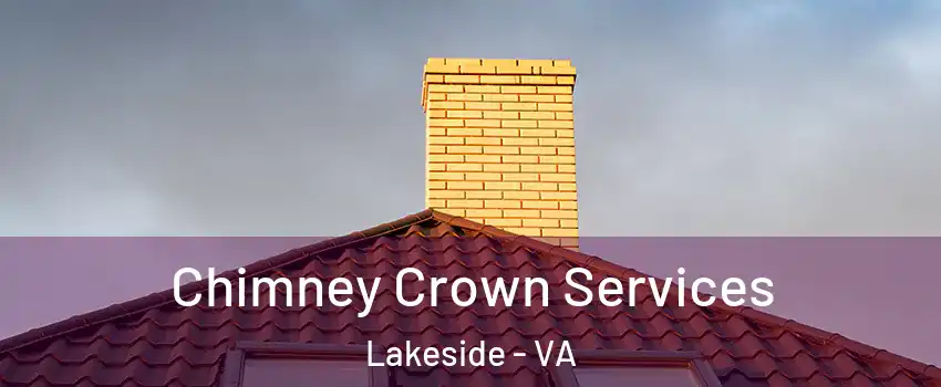 Chimney Crown Services Lakeside - VA