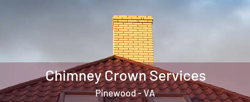 Chimney Crown Services Pinewood - VA