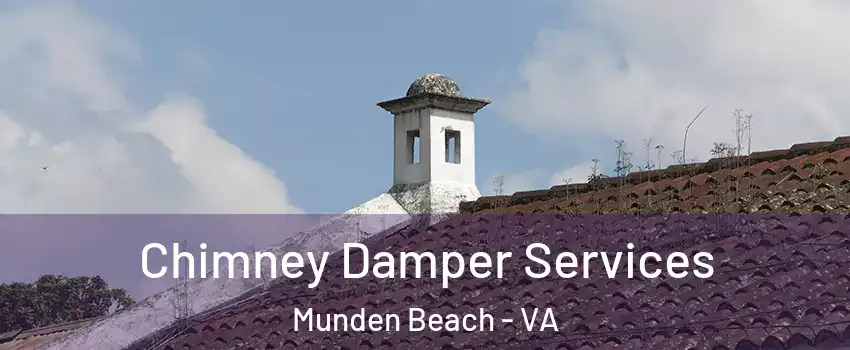 Chimney Damper Services Munden Beach - VA