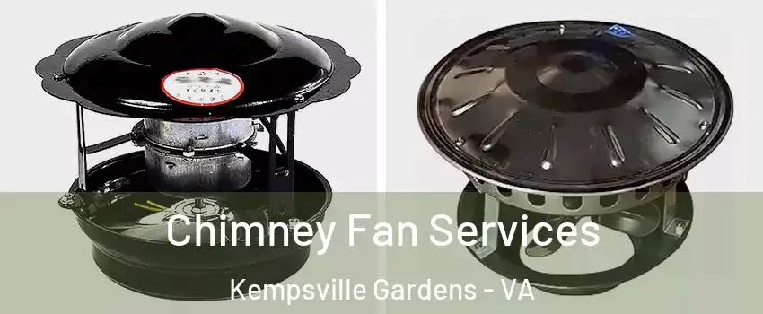 Chimney Fan Services Kempsville Gardens - VA