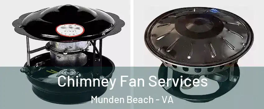 Chimney Fan Services Munden Beach - VA