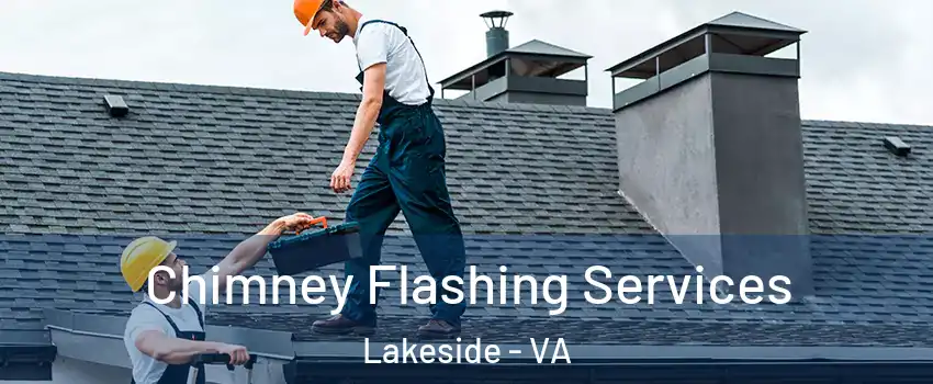 Chimney Flashing Services Lakeside - VA