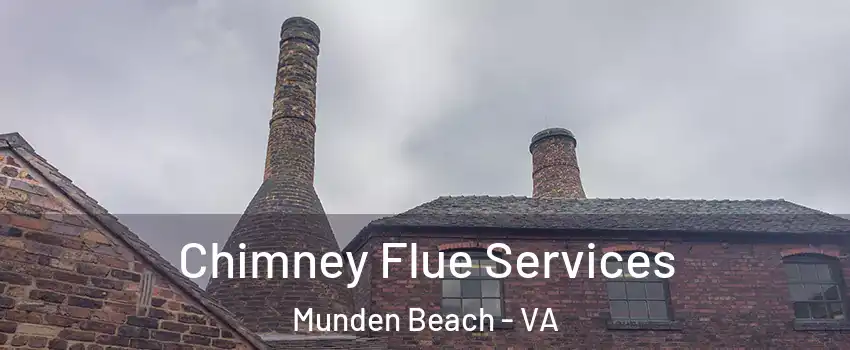 Chimney Flue Services Munden Beach - VA