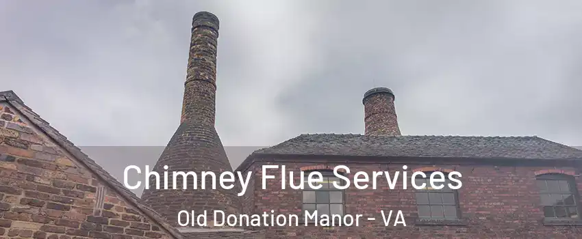 Chimney Flue Services Old Donation Manor - VA