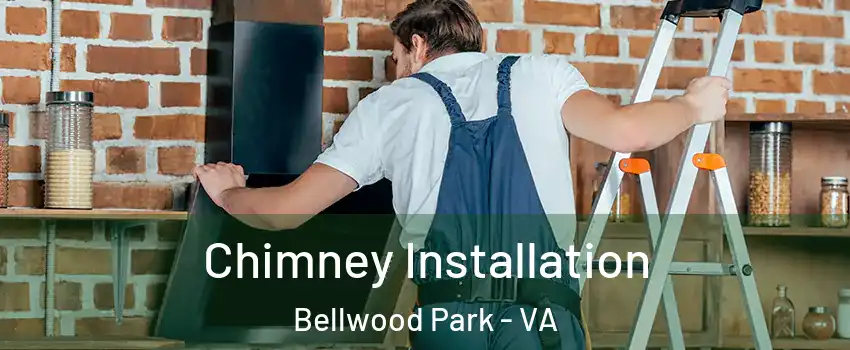 Chimney Installation Bellwood Park - VA