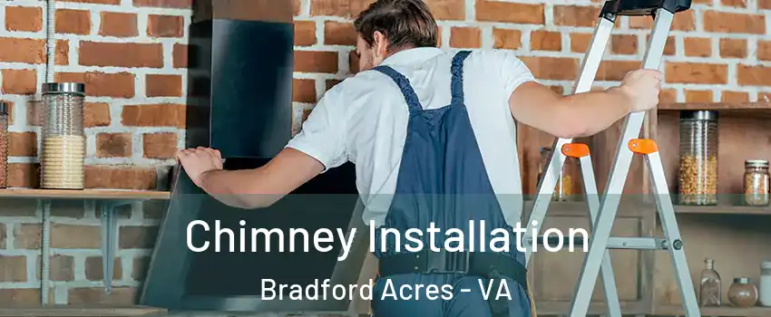 Chimney Installation Bradford Acres - VA