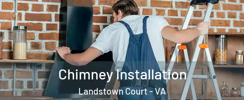 Chimney Installation Landstown Court - VA