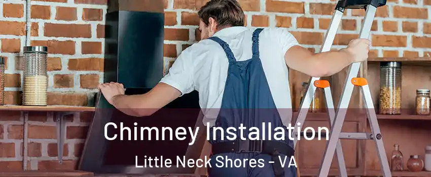 Chimney Installation Little Neck Shores - VA